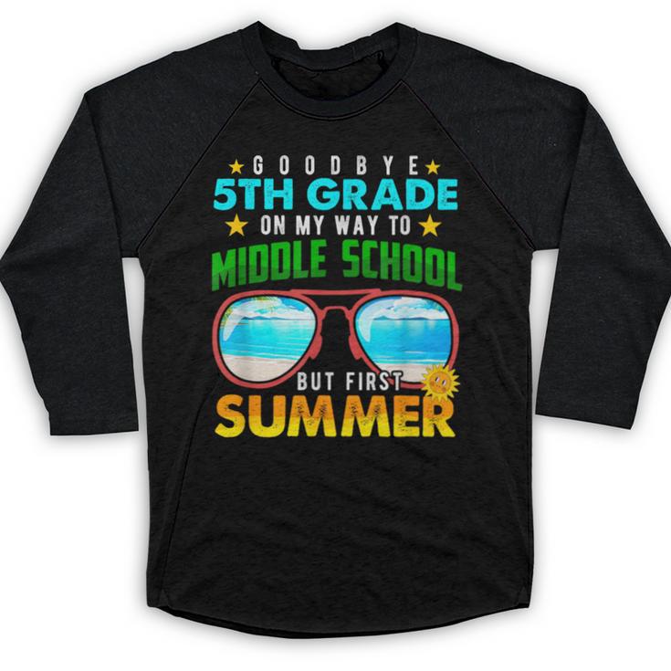 Goodbye 5th Grade Graduation To 6th Grade Hello Summer Kids Baseball Raglan Shirt