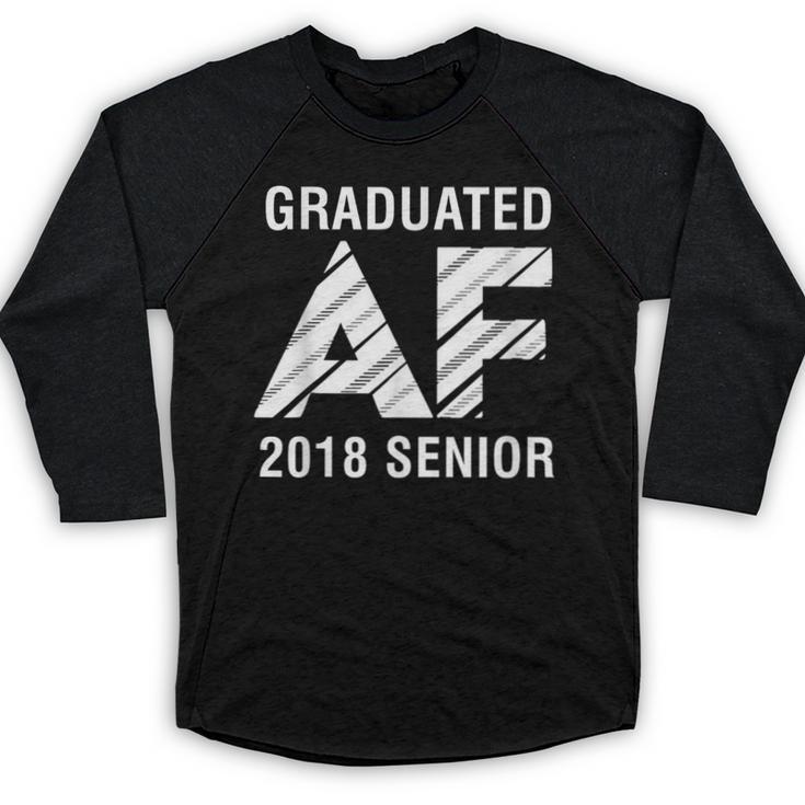 Graduated AF 2018 Senior Graduation Shirt Baseball Raglan Shirt