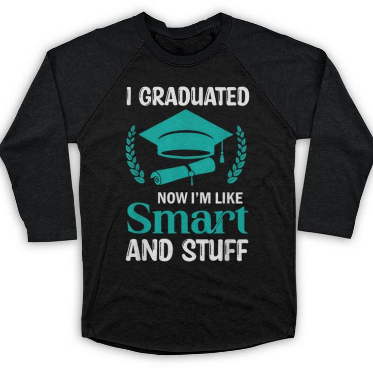 I Graduated Smart Graduation Student College University Baseball Raglan Shirt