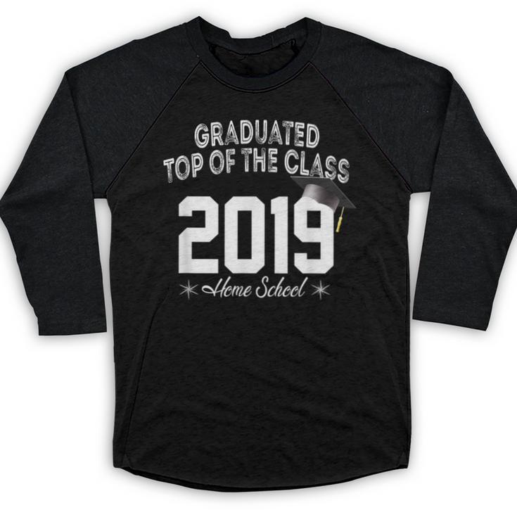 Graduated Top Of The Class 2019 Home School Graduation Shirt Baseball Raglan Shirt