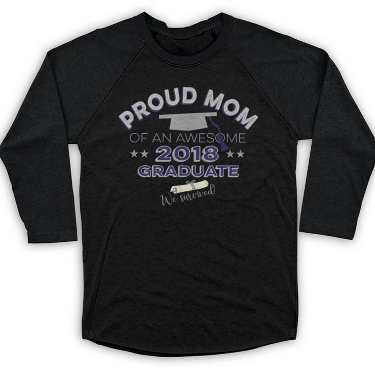 Graduation 2018 Tshirt Proud Mom Of Graduate We Survived Baseball Raglan Shirt