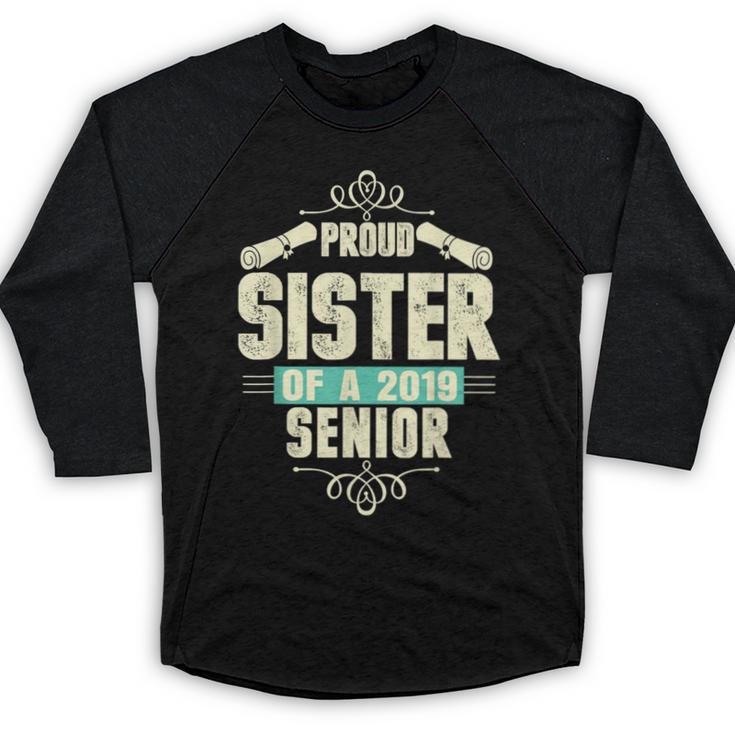 Graduation 2019 TShirt Proud Sister Of A Senior Baseball Raglan Shirt