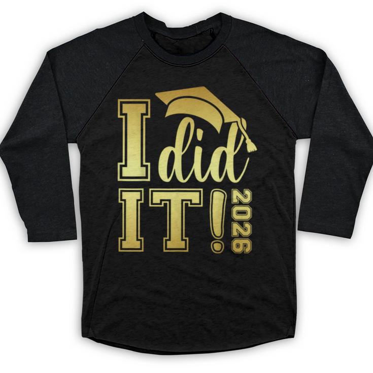 I Did It Graduation 2026 Graduate Class Of 2026 Senior 26 Baseball Raglan Shirt
