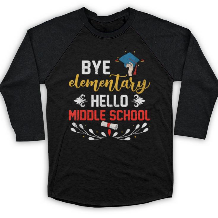 Graduation Bye Elementary Hello Middle School Graduate Baseball Raglan Shirt