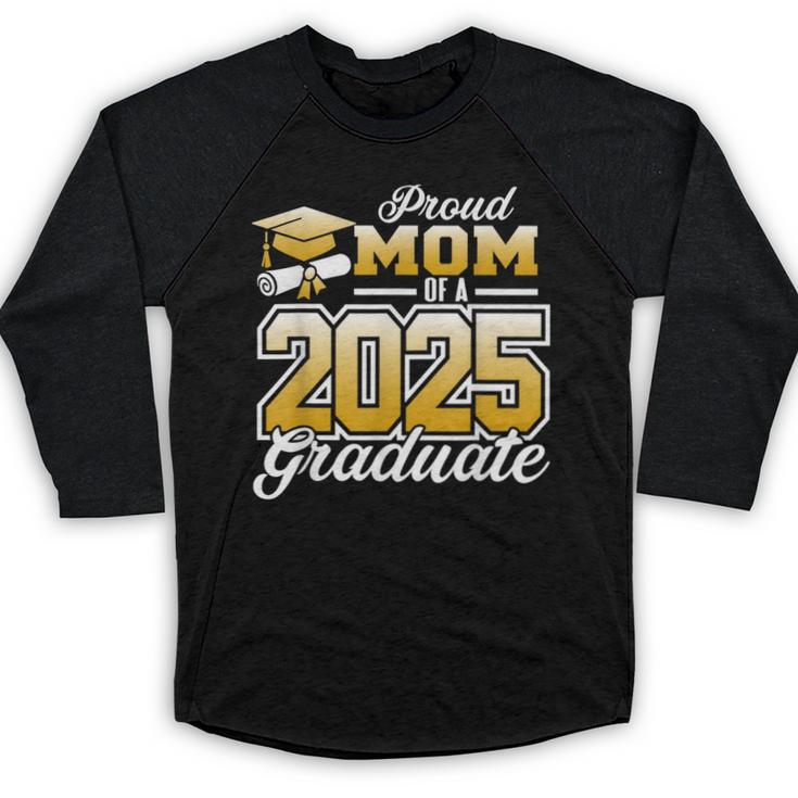 Graduation Family Matching Proud Mom Of A 2025 Graduate Baseball Raglan Shirt