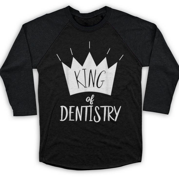 Graduation King Of Dentistry Dentist Or Hygienist Baseball Raglan Shirt