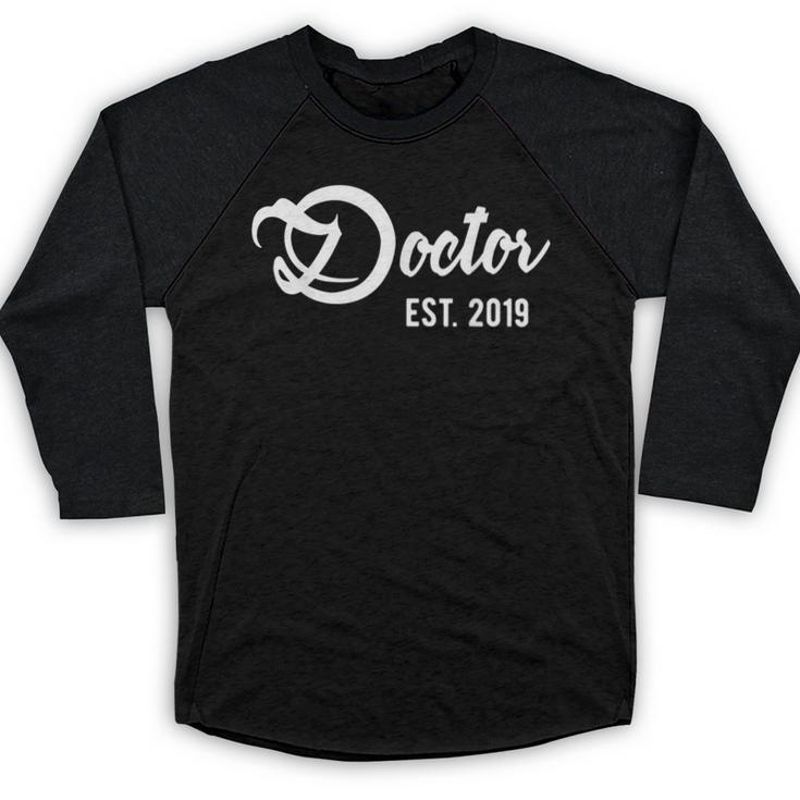 Graduation For New Doctors Est 2019 Baseball Raglan Shirt