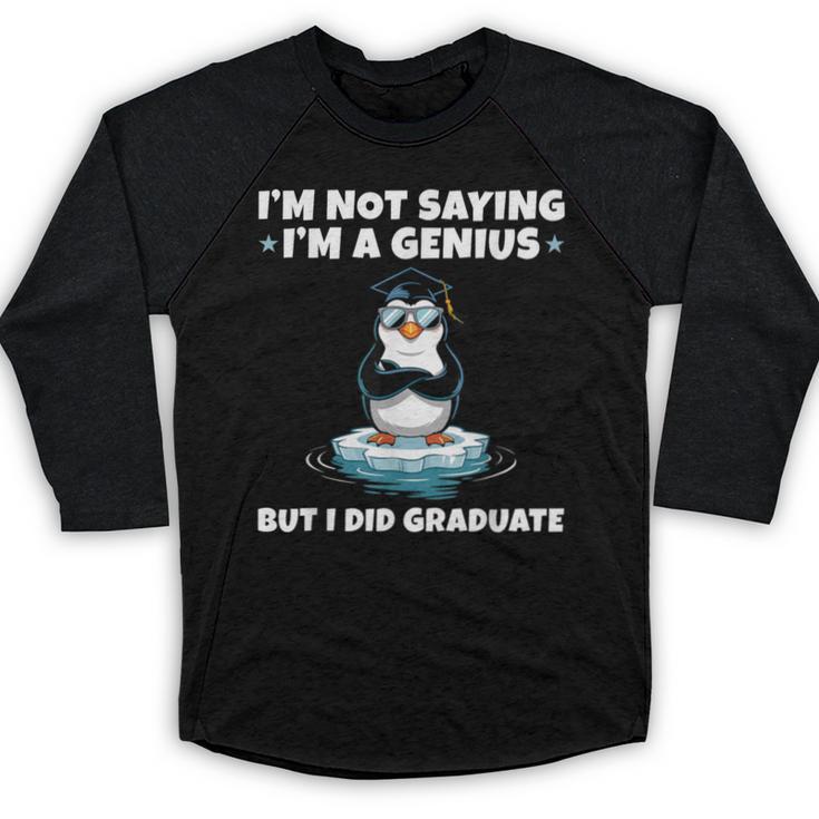 Graduation Not Saying I'm A Genius But I Did Graduate Baseball Raglan Shirt