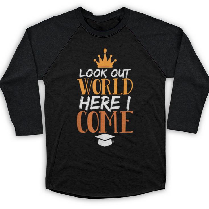Graduation Shirt For Graduate Look Out World Here I Come Baseball Raglan Shirt