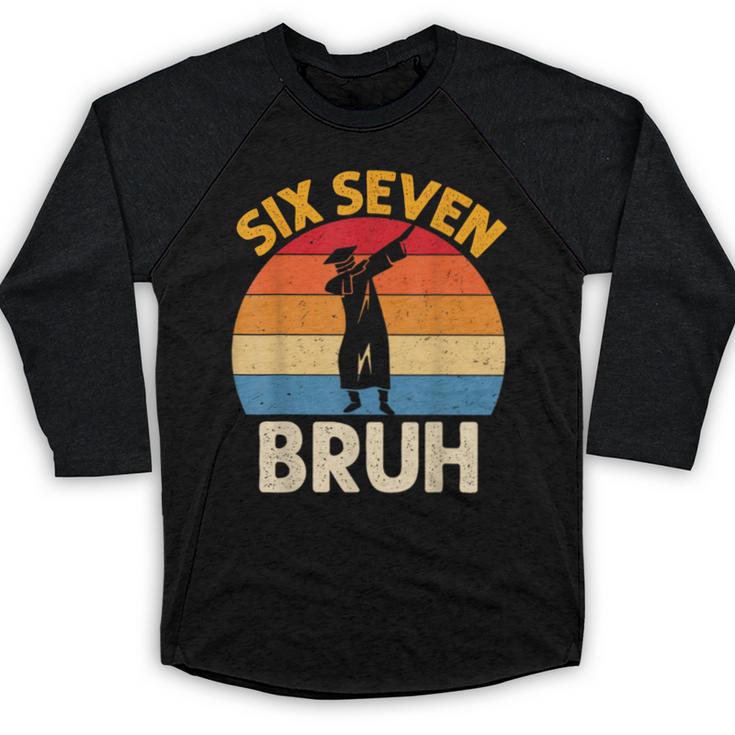 Graduation Six Seven Bruh Dabbing 67 Meme 6 7 Boys Kids Baseball Raglan Shirt