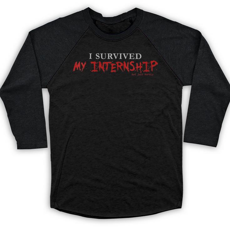 Graduation I Survived My Internship But Just Barely Baseball Raglan Shirt