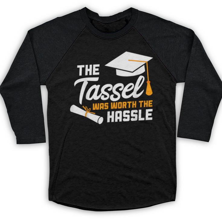 Graduation T Shirt Tassel Was Worth The Hassle Tee Baseball Raglan Shirt