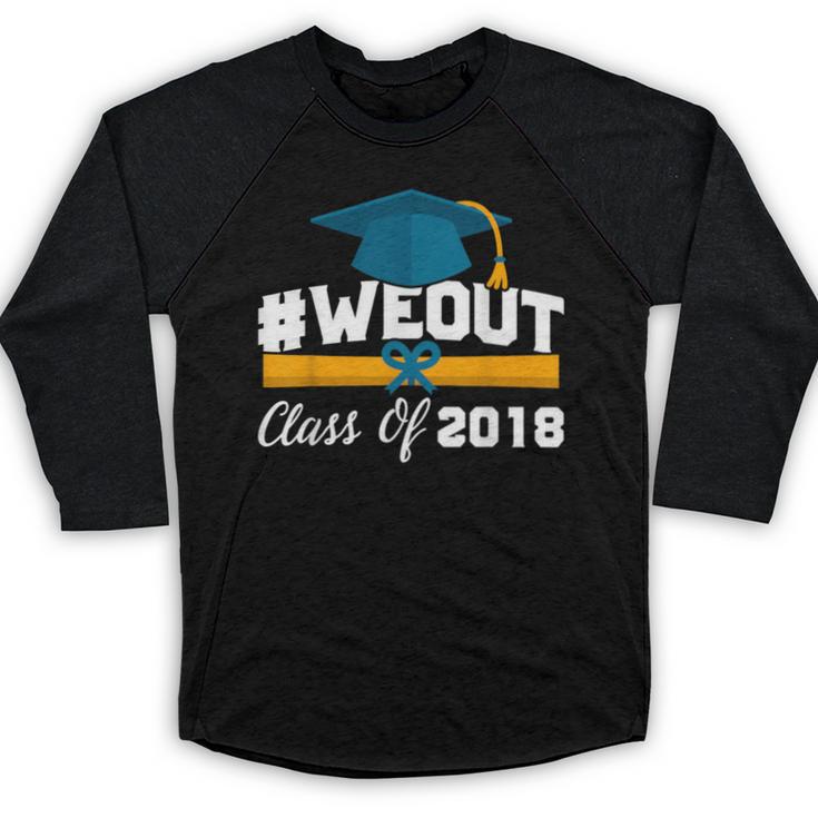 Graduation T Shirt WeOut Class Of 2018 Tee Baseball Raglan Shirt