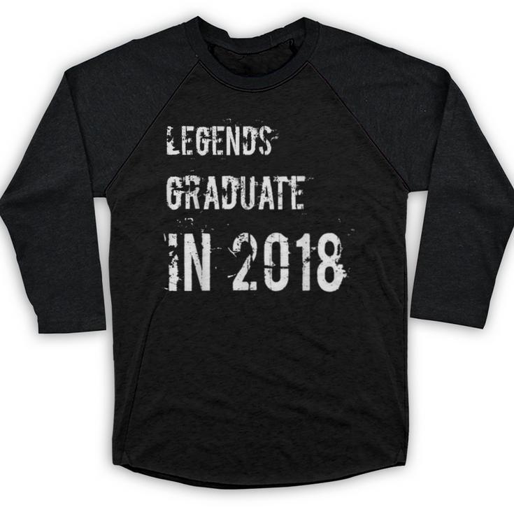 Graduation T Shirts Legends Graduate In 2018 Tee Baseball Raglan Shirt