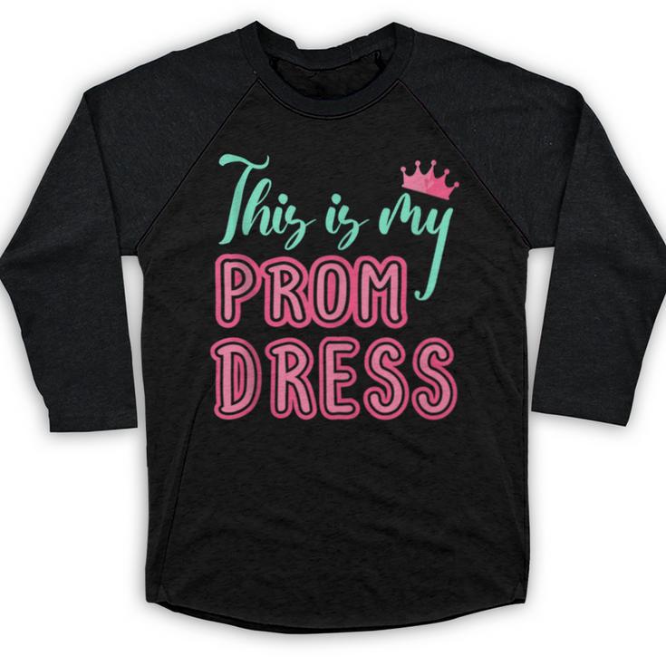 Graduation Tee This Is My Prom Dress 2021 Graduate Baseball Raglan Shirt