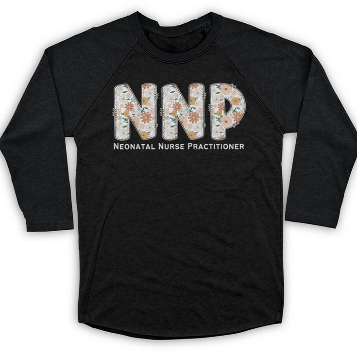 Groovy NNP Neonatal Nurse Practitioner Floral Graduation Baseball Raglan Shirt