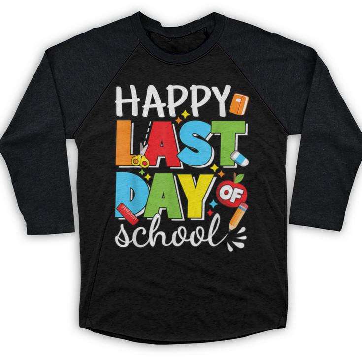 Happy Last Day Of School Teacher Student Graduation Baseball Raglan Shirt