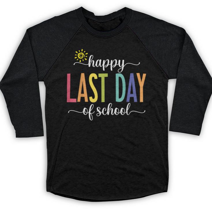 Happy Last Day Of School Women Teachers School Graduation Baseball Raglan Shirt