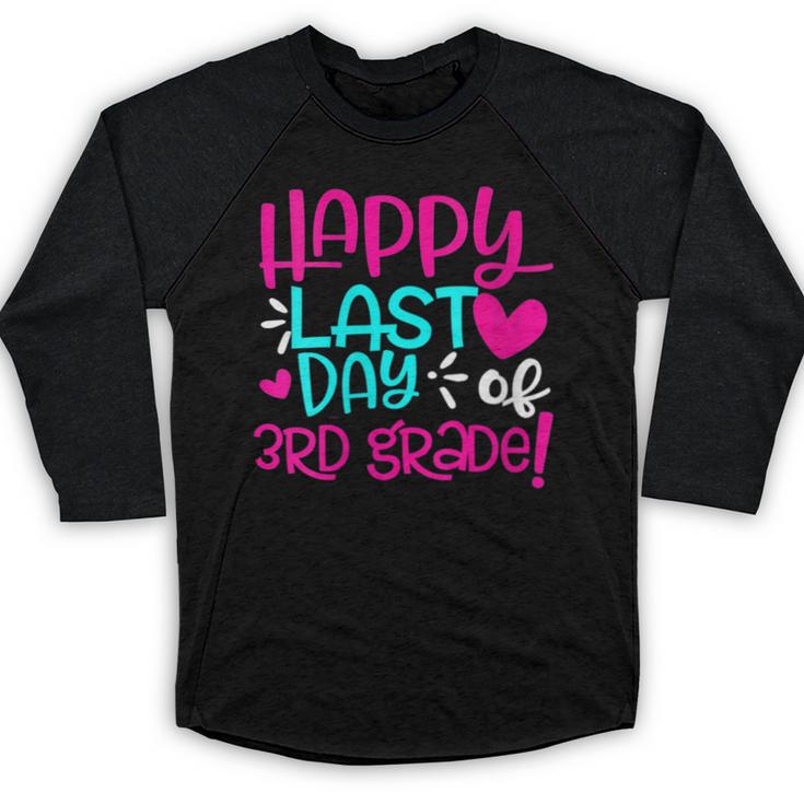 Happy Last Day Of Third 3rd Grade Teacher Student Graduation Baseball Raglan Shirt