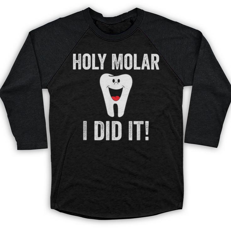 Holy Molar I Did It Dental Hygienist Graduation Baseball Raglan Shirt