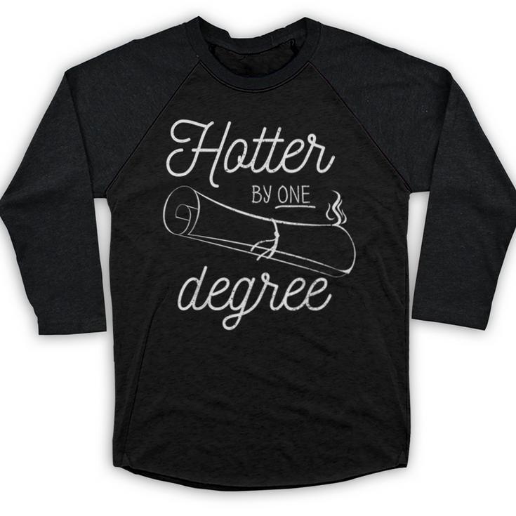 Hotter By One Degree  2018 Graduation Tee Baseball Raglan Shirt