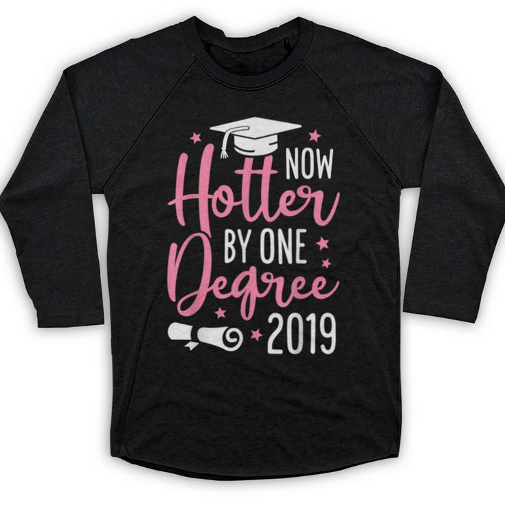 Now Hotter By One Degree 2019 T Shirt Graduation Baseball Raglan Shirt