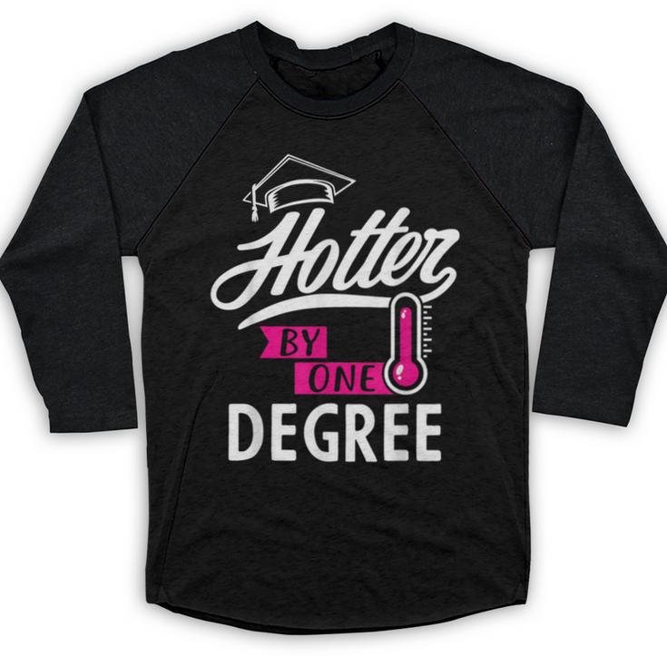 Hotter By One Degree Graduation Baseball Raglan Shirt