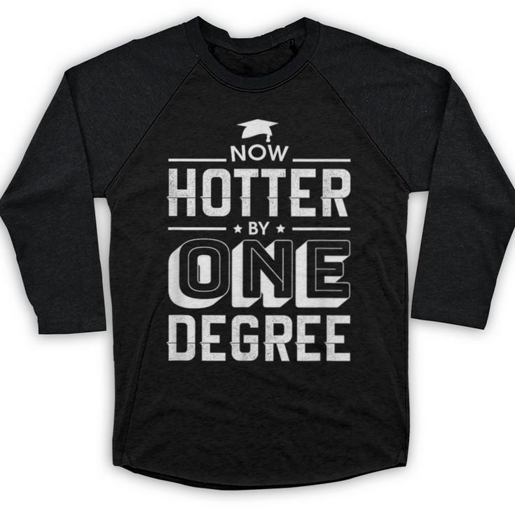 Now Hotter By One Degree Graduation Grade Student Baseball Raglan Shirt