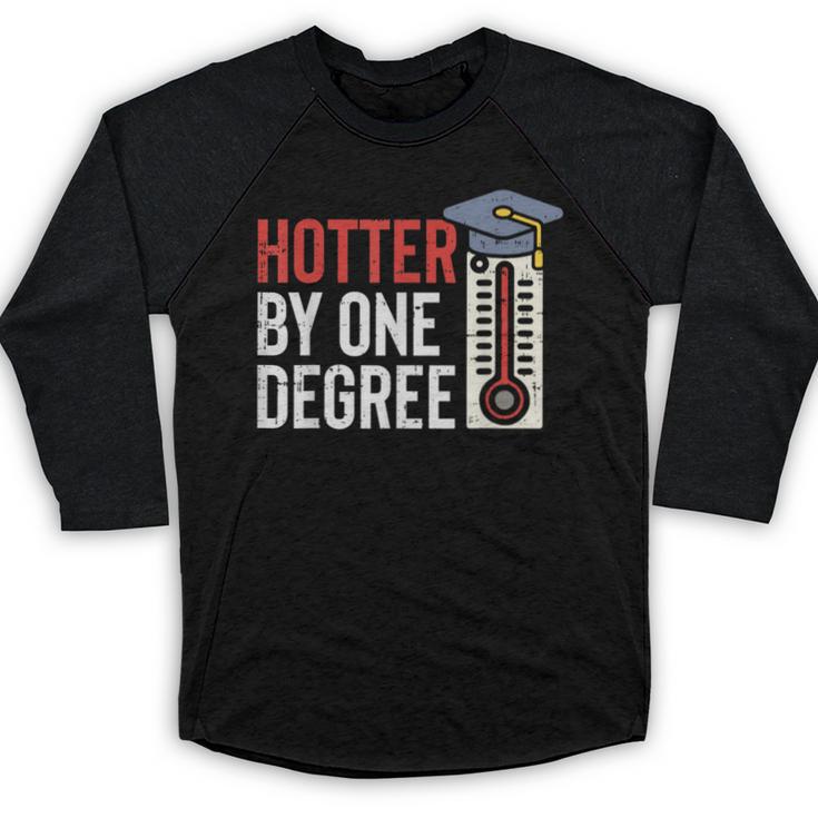 Hotter By One Degree Phd MBA College Graduation Baseball Raglan Shirt