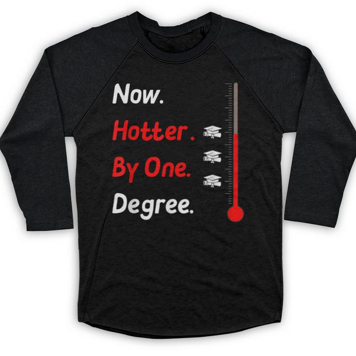 Now Hotter By One Degree Shirt Graduation For Her 2020 Baseball Raglan Shirt