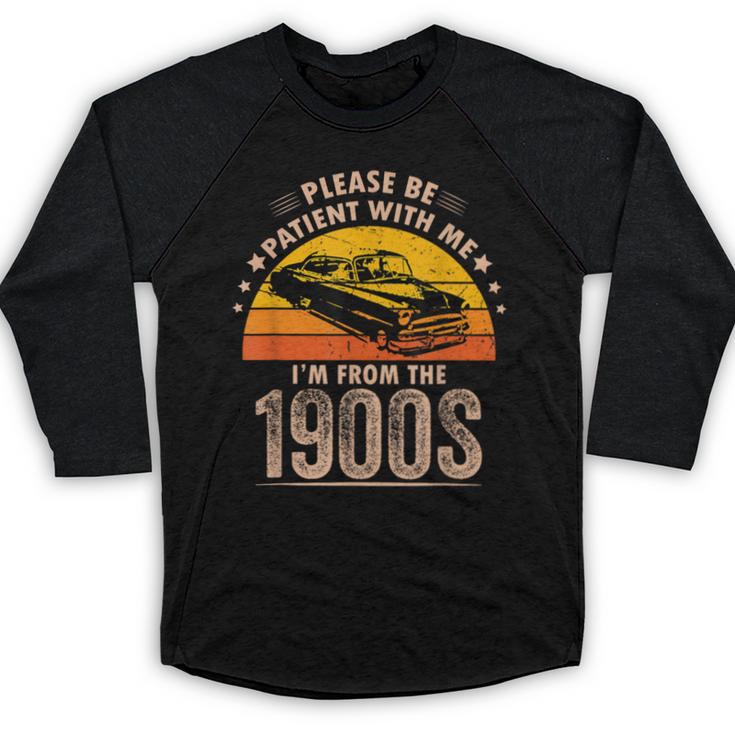 Humorous Saying Please Be Patient With Me I'm From The 1900s Baseball Raglan Shirt