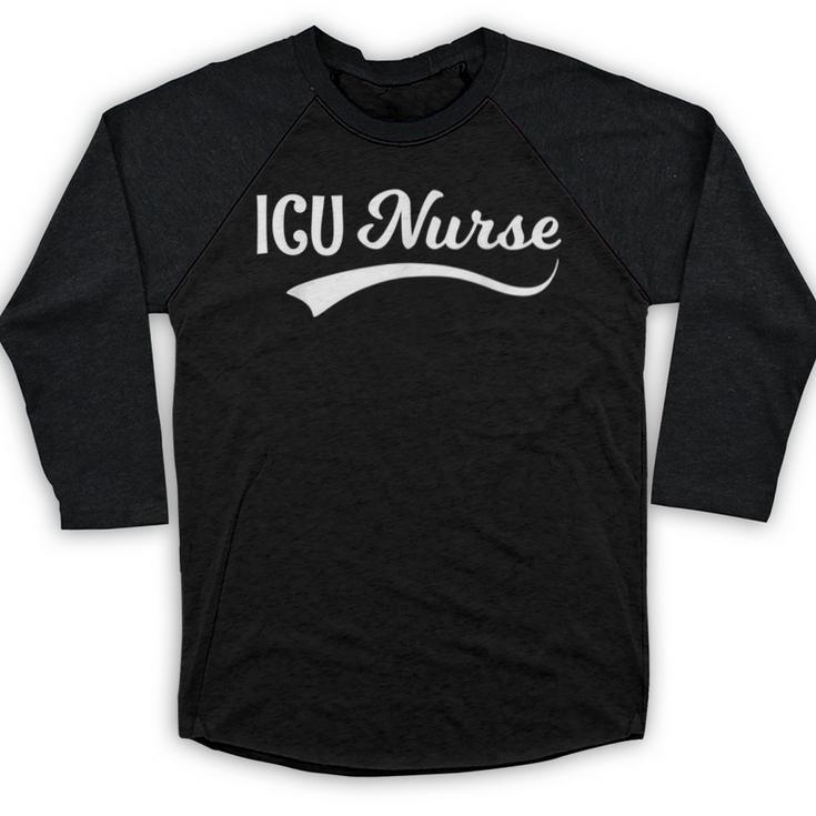 ICU Nurse Graduation Nurse RN Birthday Baseball Raglan Shirt