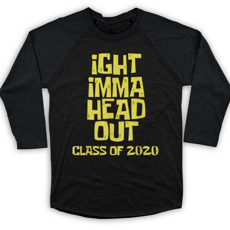 Ight Imma Head Out Class Of 2020 Graduation Meme Baseball Raglan Shirt