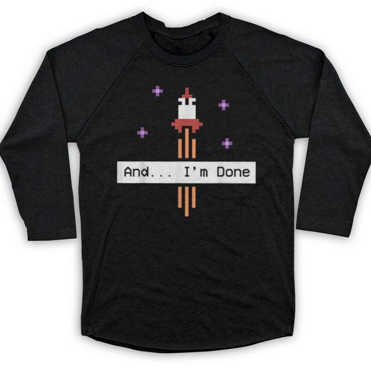 And I'm Done  Rocket Graduation Retro Look Baseball Raglan Shirt
