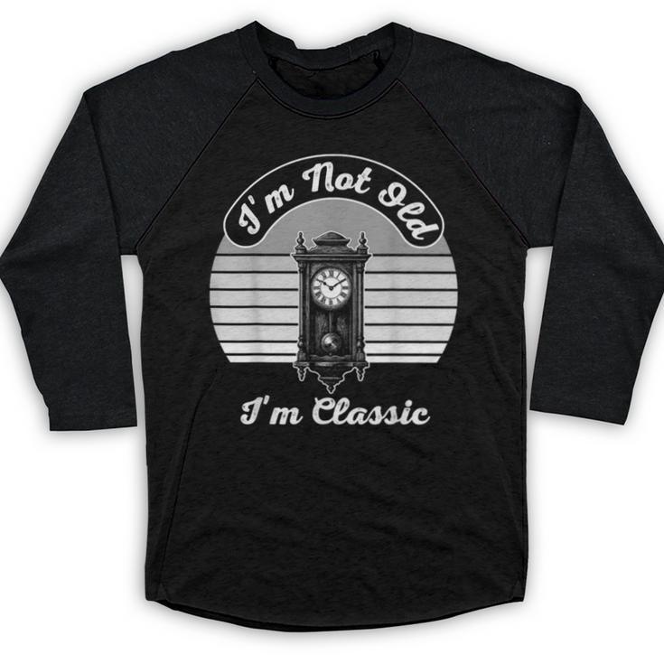 I'm Not Old I'm Classic Nostalgia Baseball Raglan Shirt