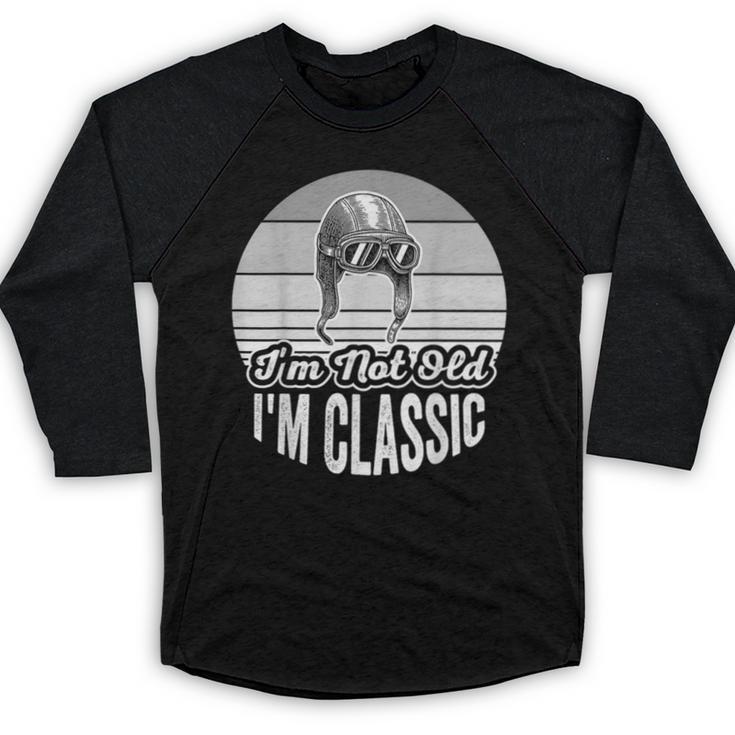 I'm Not Old I'm Classic Nostalgia Humor Baseball Raglan Shirt