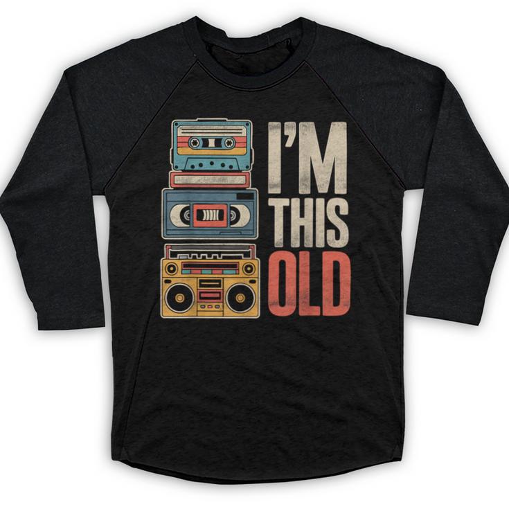 I'm This Old Vintage Cassette Tape Nostalgia Baseball Raglan Shirt