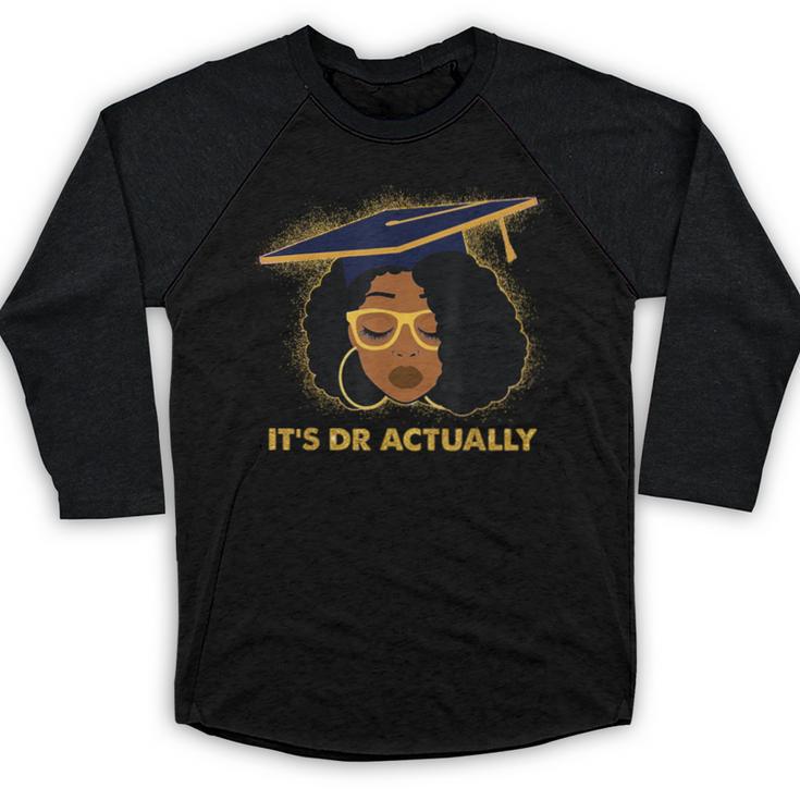 Its Doctor Actually Graduation Healthcare Afro Women Baseball Raglan Shirt