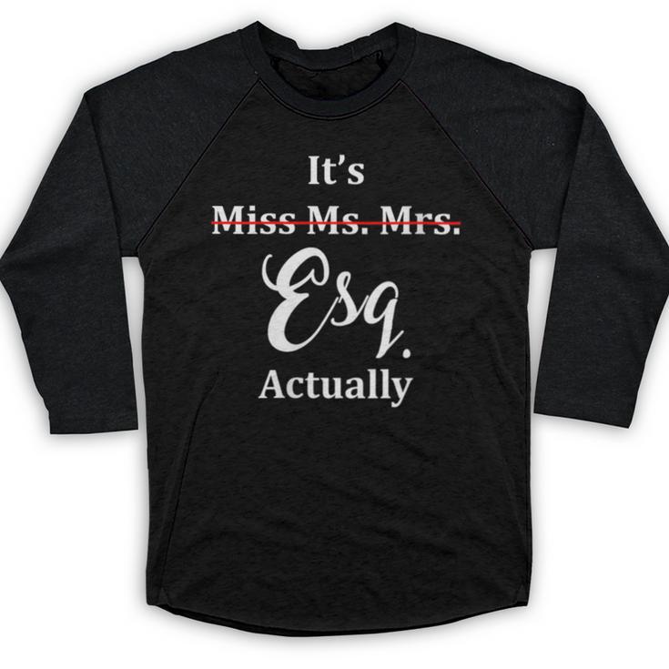 Its Esq Actually Female Lawyer Graduation Pass The Bar Exam Baseball Raglan Shirt