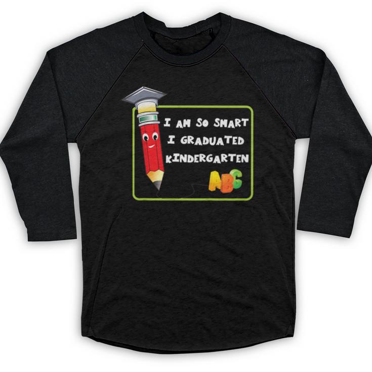 Kids Kindergarten Graduation Humor I'm So Smart I Graduated Baseball Raglan Shirt