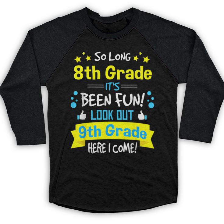 Kids So Long 8th Grade Graduation Here I Come 9th Grade Baseball Raglan Shirt