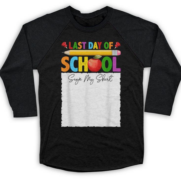 Last Day Of School Sign My Shirt Autograph Graduation Baseball Raglan Shirt