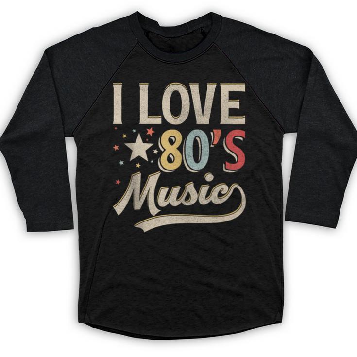 I Love 80's Music Retro Style Nostalgia Cassette 1980s Party Baseball Raglan Shirt