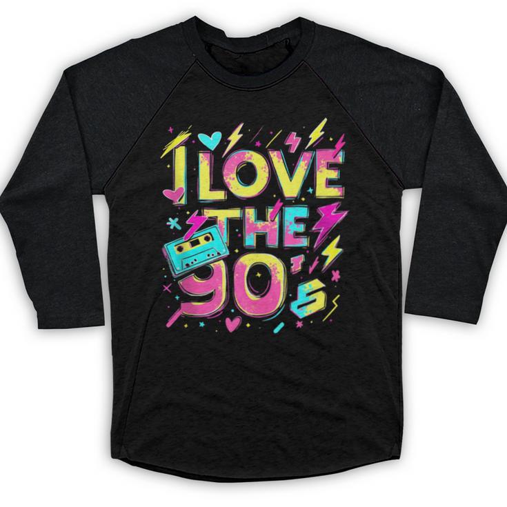 I Love The 90'S 90s Retro Nostalgia Baseball Raglan Shirt