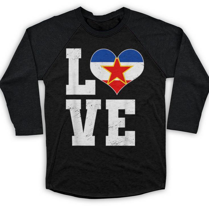 Love Yugoslavia Proud Yugoslav Nostalgia Baseball Raglan Shirt