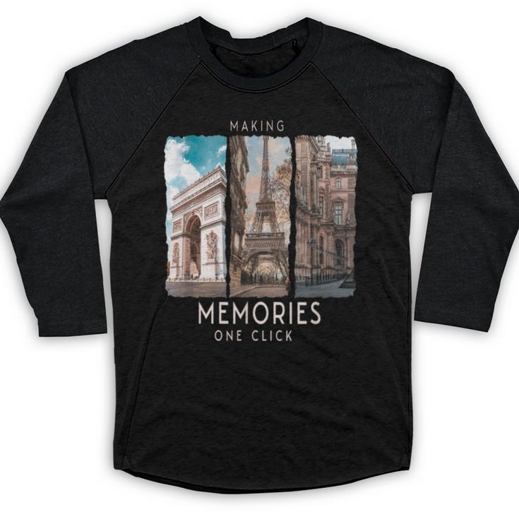 Making Memories In Paris Photo Nostalgia Travel Humor Baseball Raglan Shirt
