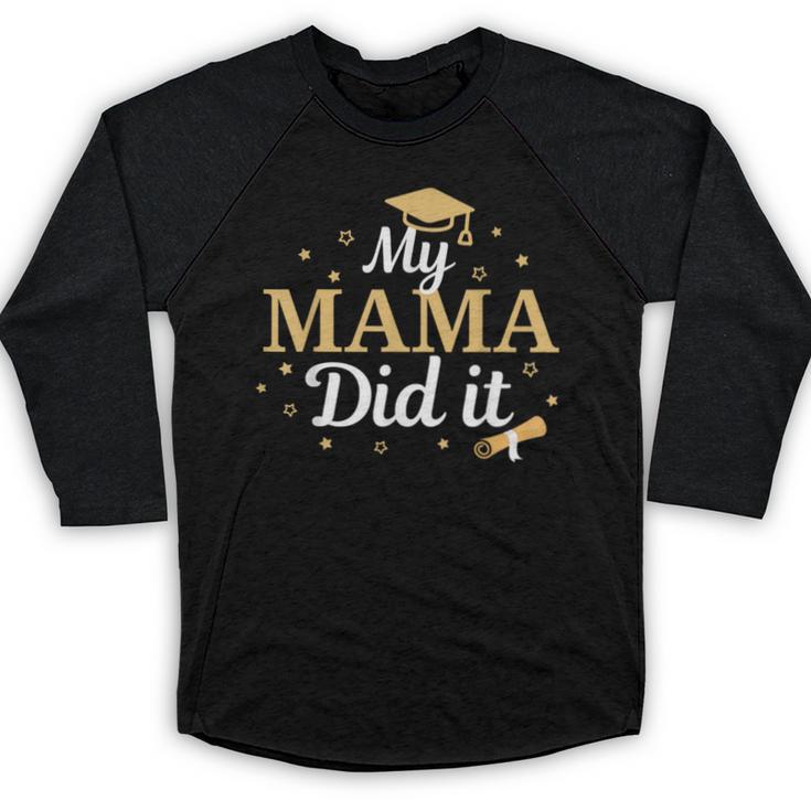 My Mama Did It Proud Class Senior Graduate Graduation Baseball Raglan Shirt