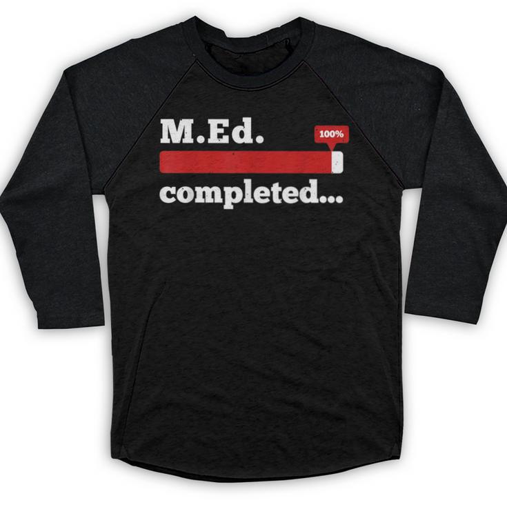 Master Of Education Completed Teacher Master Graduation For Men Women Baseball Raglan Shirt