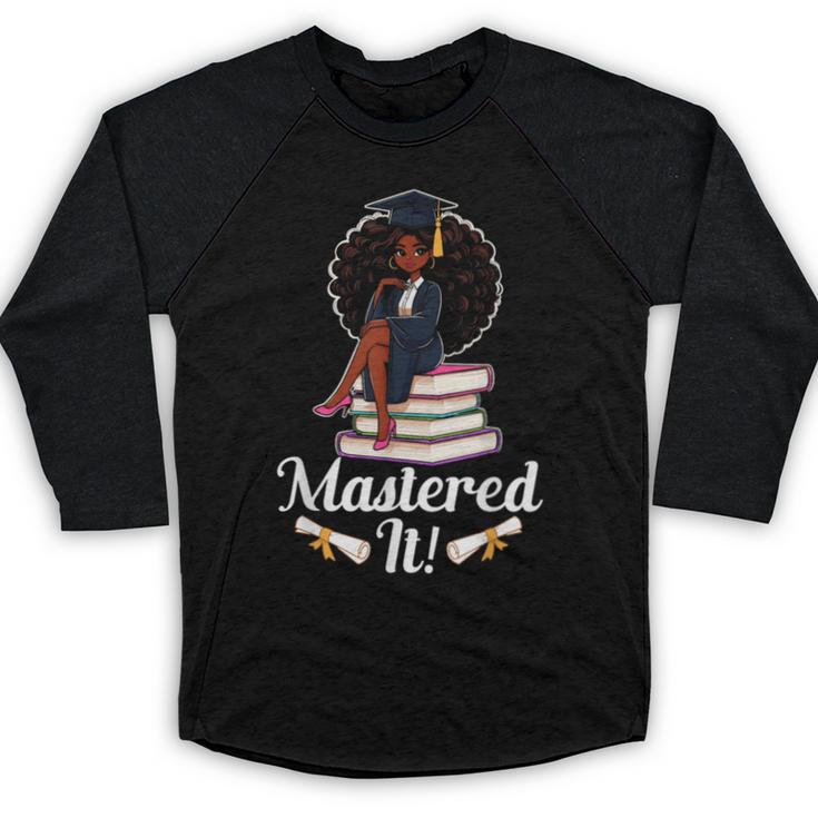 Mastered It Black Girl Masters Degree Graduation Black Queen Baseball Raglan Shirt