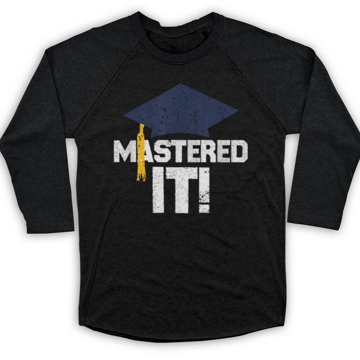 Mastered It T Shirt Graduation  Men Graduate Baseball Raglan Shirt